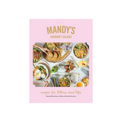 Mandy's Gourmet Salads: Recipes for Lettuce and Life